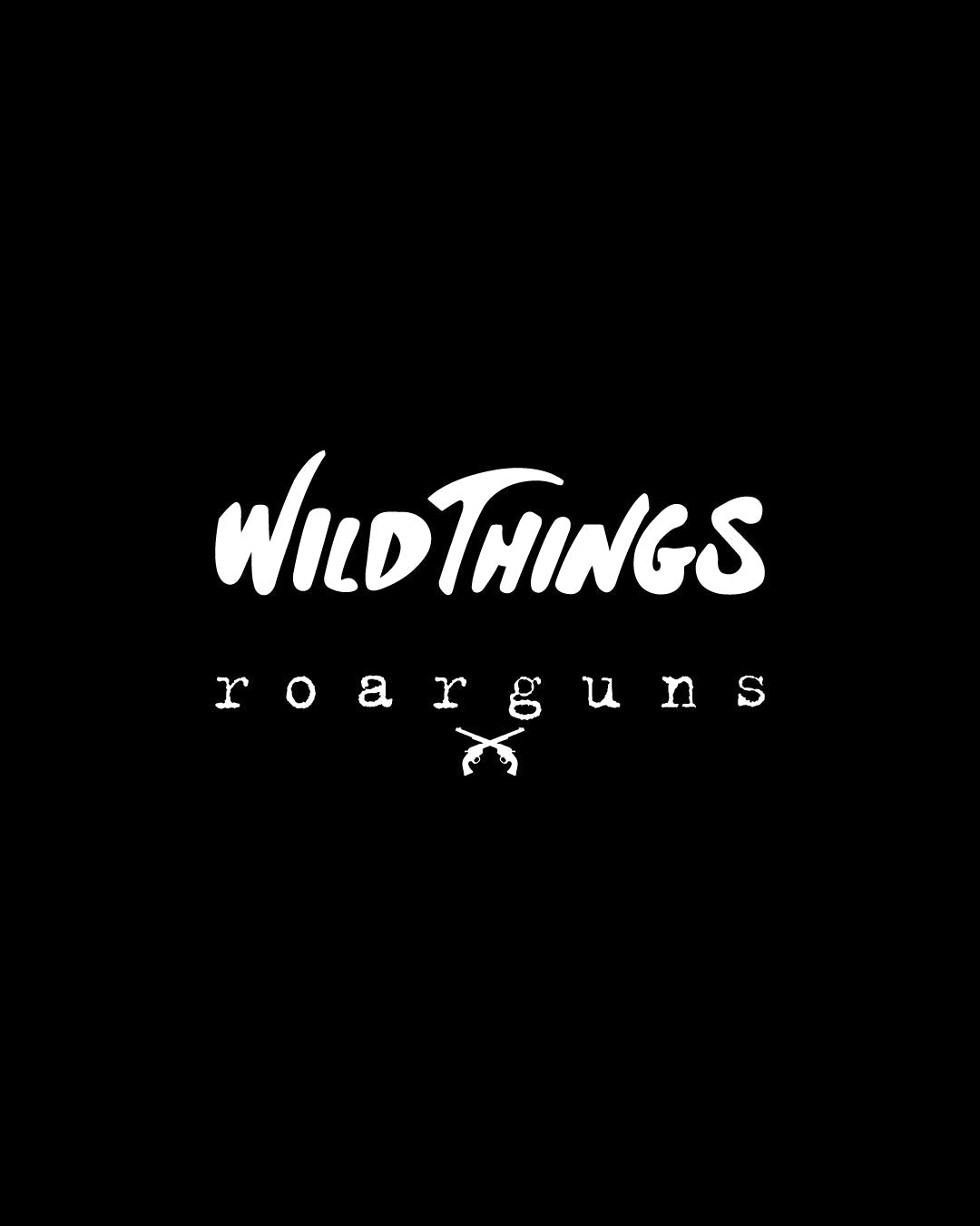 roarguns ×WILD THINGS